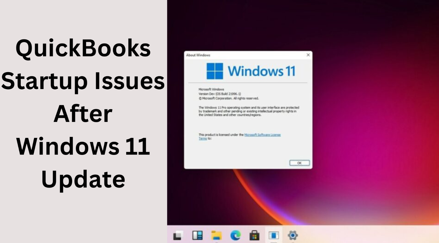 Resolving Quickbooks Startup Issues After Windows 11 Update